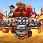 Deadly 5 Slots