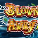 Discover Blown Away Game Slots – An Unforgettable Gaming