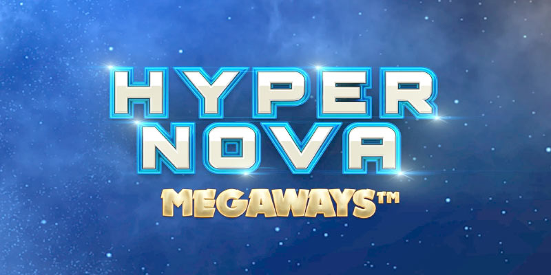 Hypernova Megaways Slot: Unlock Massive Wins & Thrills