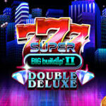 777 Super BIG BuildUp II Double Deluxe Slot