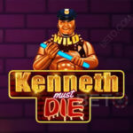 Kenneth Must Die Slot